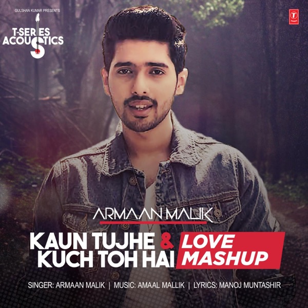 Cover artwork for Kaun Tujhe & Kuch Toh Hai Mashup