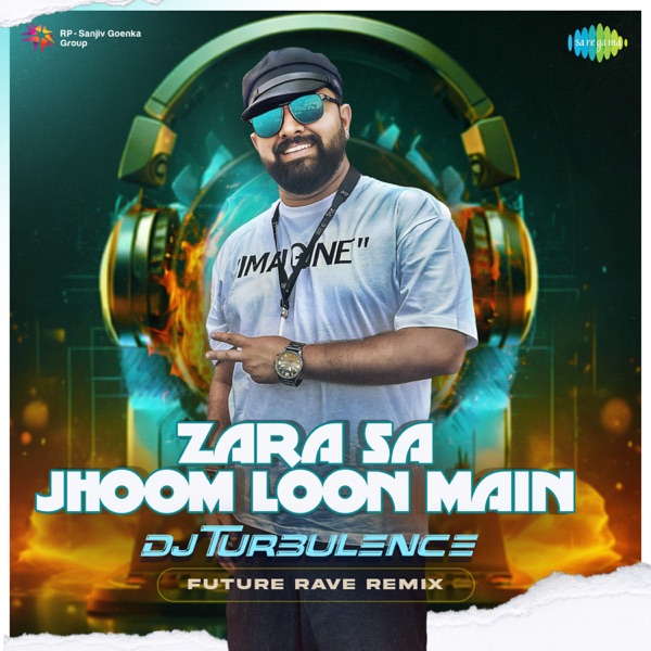 Cover artwork for Zara Sa Jhoom Lun Main (Remix)