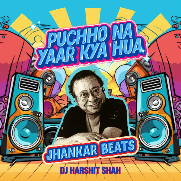 Cover artwork for Puchho Na Yaar Kya Hua (Jhankar Beats)