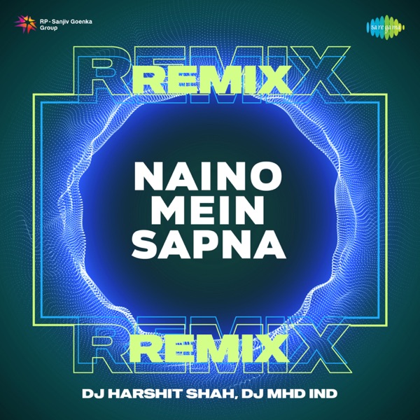 Cover artwork for Naino Mein Sapna (Recreated By Sajid-Wajid)